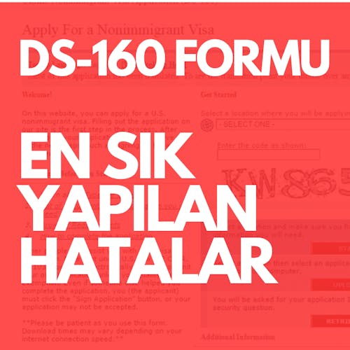 DS-160 Formu Doldurulurken En Sık Yapılan Hatalar