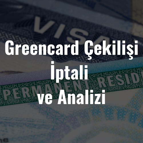 ABD Göçmenlik Politikasında Tektonik Kayma: Green Card Çekilişinin Süresiz İptali, Genişletilmiş Seyahat Yasakları ve Türkiye İçin Stratejik Analiz Raporu
